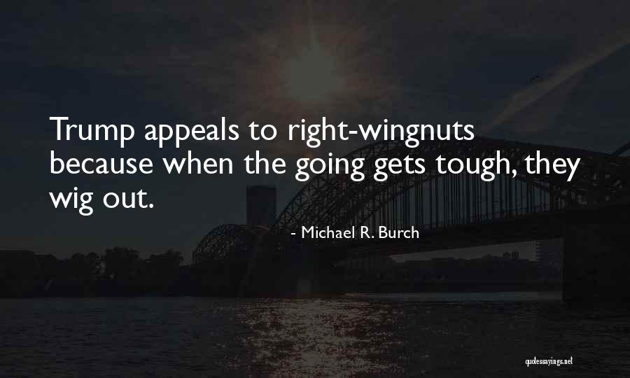 Michael R. Burch Quotes 2157093