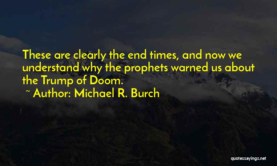 Michael R. Burch Quotes 295028