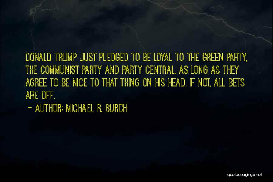 Michael R. Burch Quotes 631332