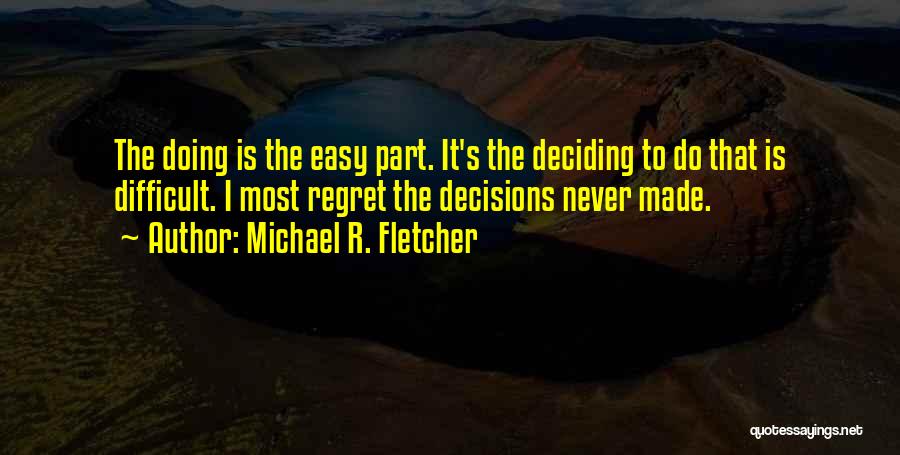 Michael R. Fletcher Quotes 1264232