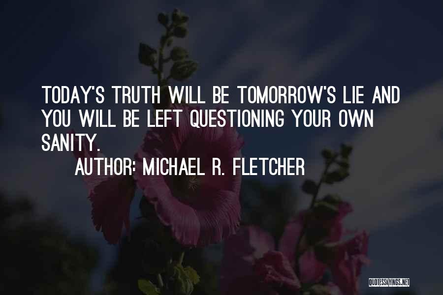 Michael R. Fletcher Quotes 1329213