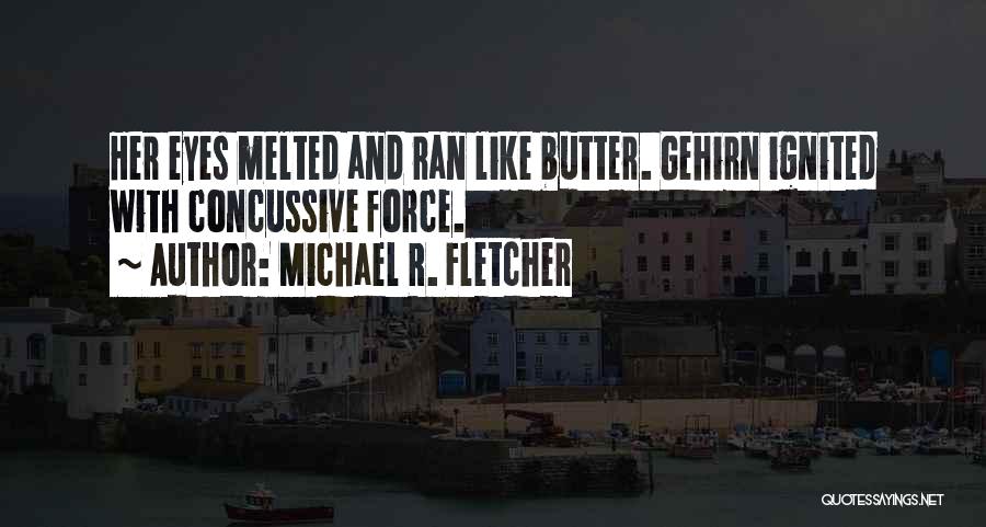 Michael R. Fletcher Quotes 1402267