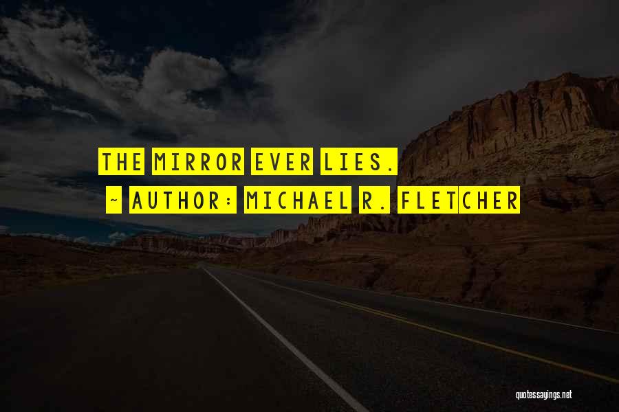 Michael R. Fletcher Quotes 1444570