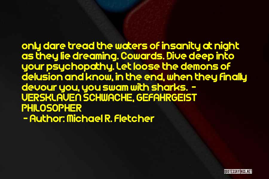 Michael R. Fletcher Quotes 1506280