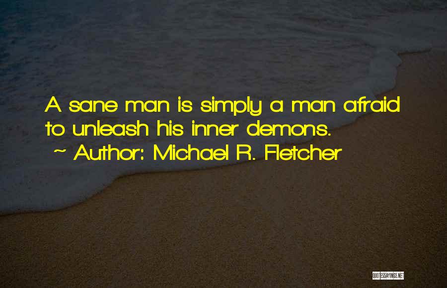 Michael R. Fletcher Quotes 186782