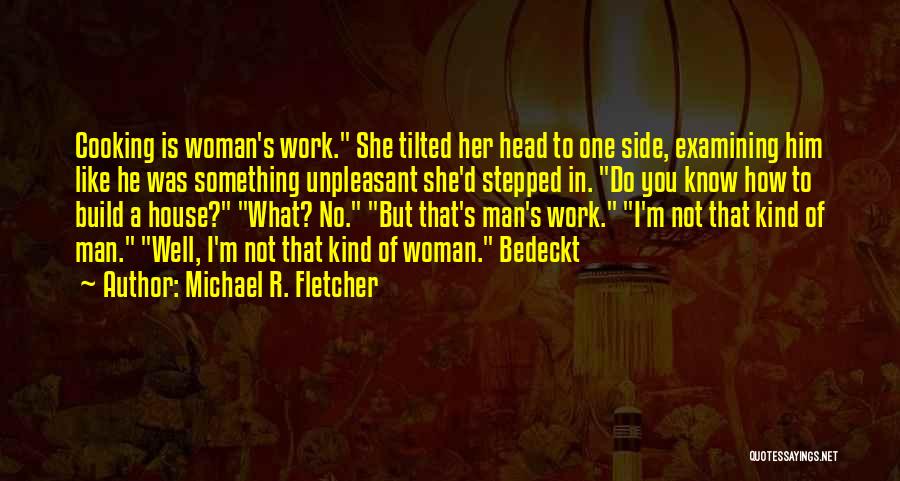 Michael R. Fletcher Quotes 1891488