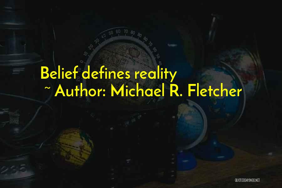 Michael R. Fletcher Quotes 221722