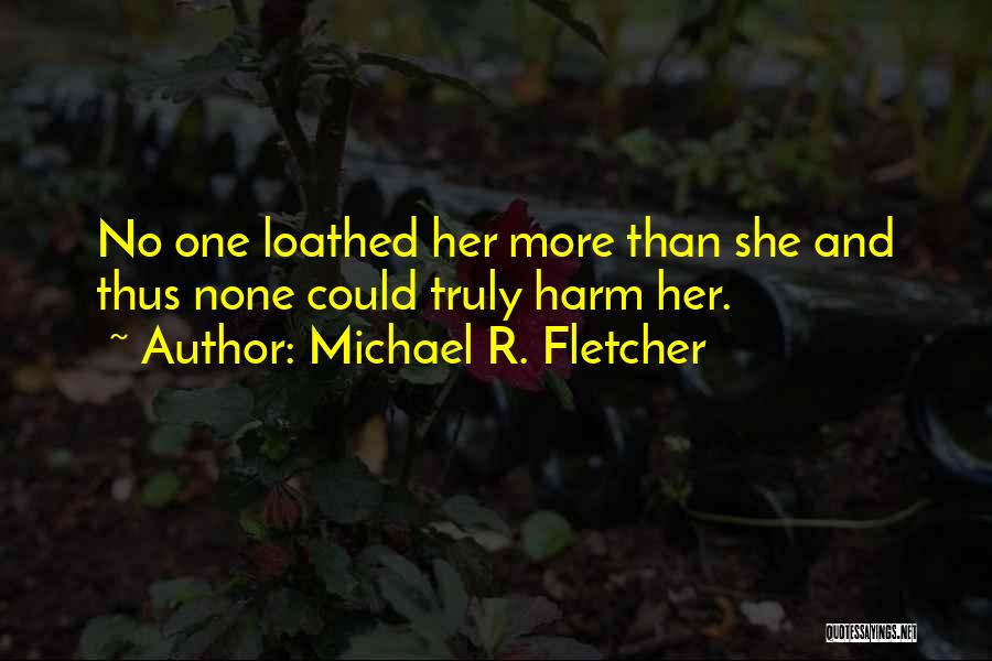 Michael R. Fletcher Quotes 868774