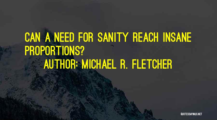 Michael R. Fletcher Quotes 943376
