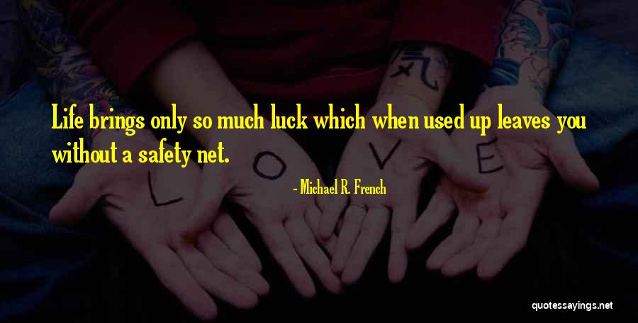 Michael R. French Quotes 1682415 Michael R. French Quotes 1682415