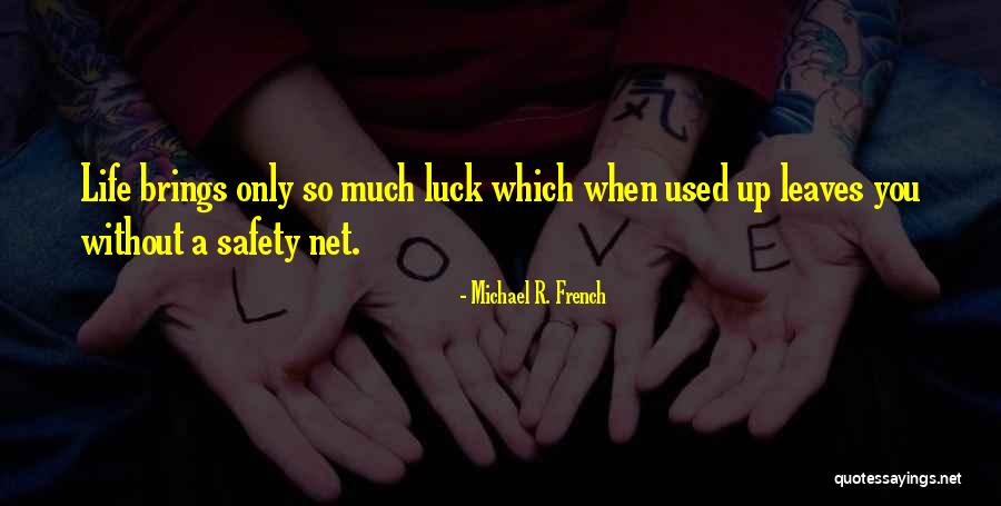 Michael R. French Quotes 1682415