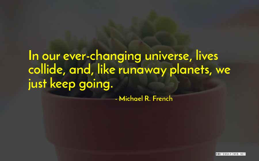 Michael R. French Quotes 1888839