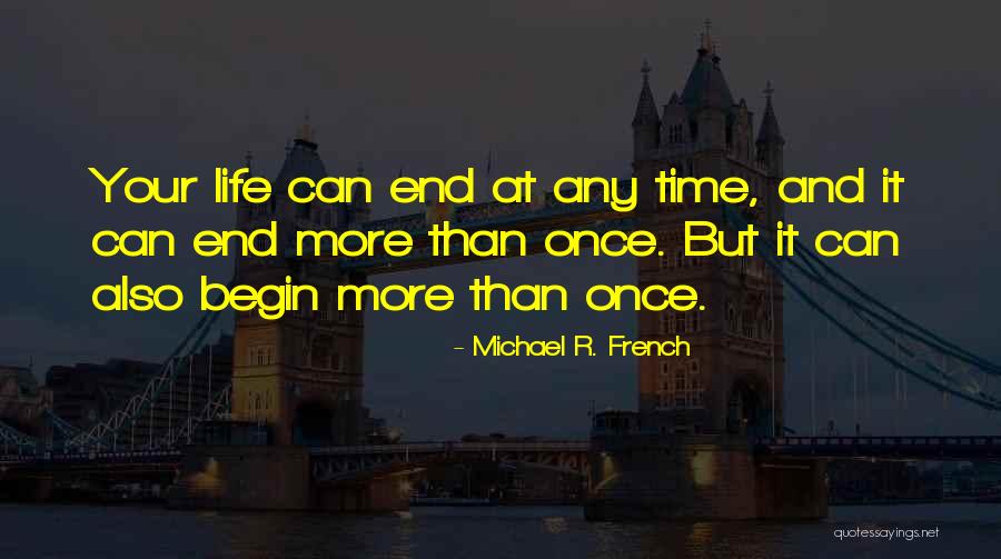 Michael R. French Quotes 450181