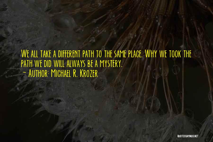 Michael R. Krozer Quotes 1202479