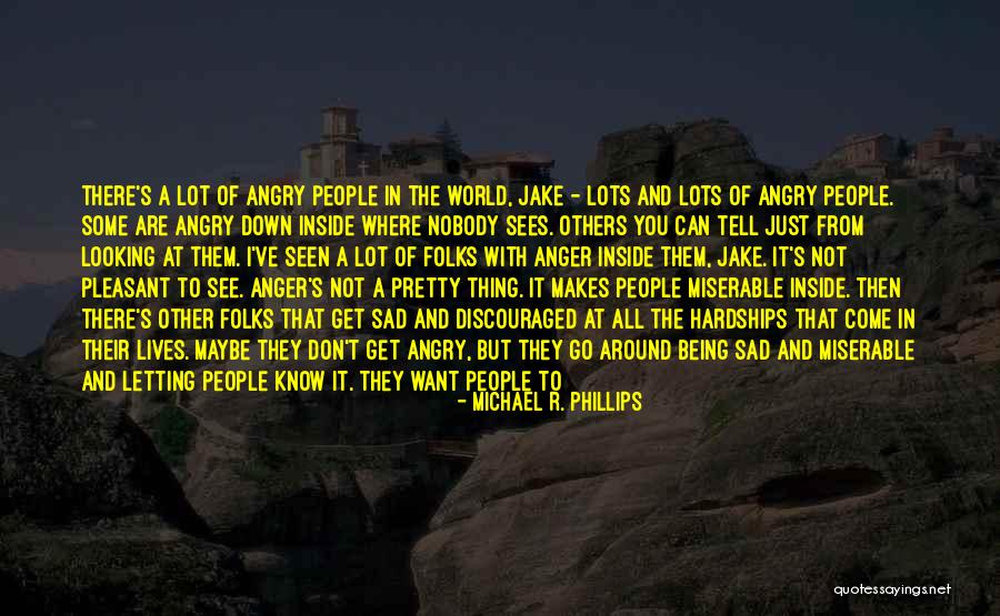 Michael R. Phillips Quotes 1091847 Michael R. Phillips Quotes 1091847