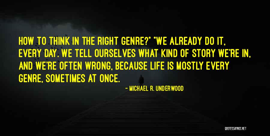 Michael R. Underwood Quotes 1062886