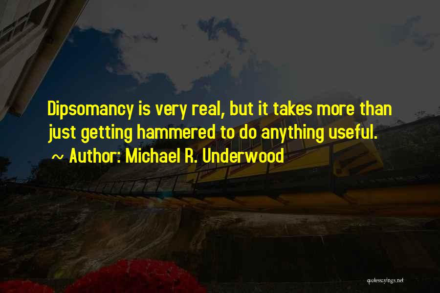 Michael R. Underwood Quotes 1127204