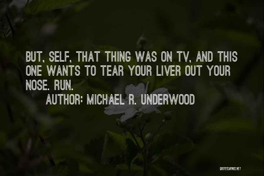 Michael R. Underwood Quotes 417869