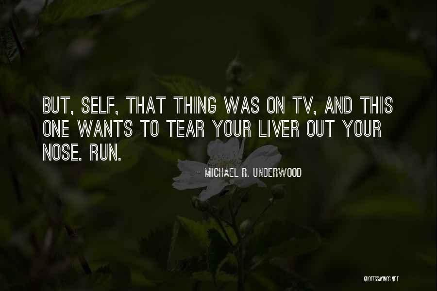 Michael R. Underwood Quotes 417869 Michael R. Underwood Quotes 417869