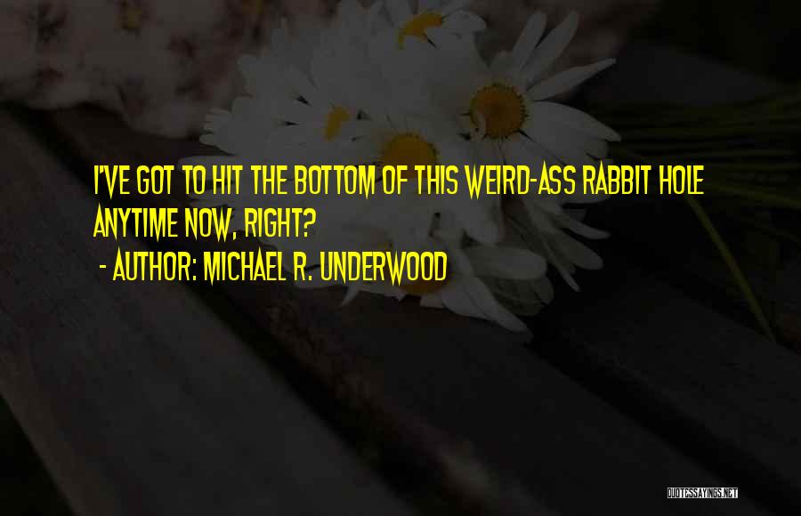 Michael R. Underwood Quotes 678270