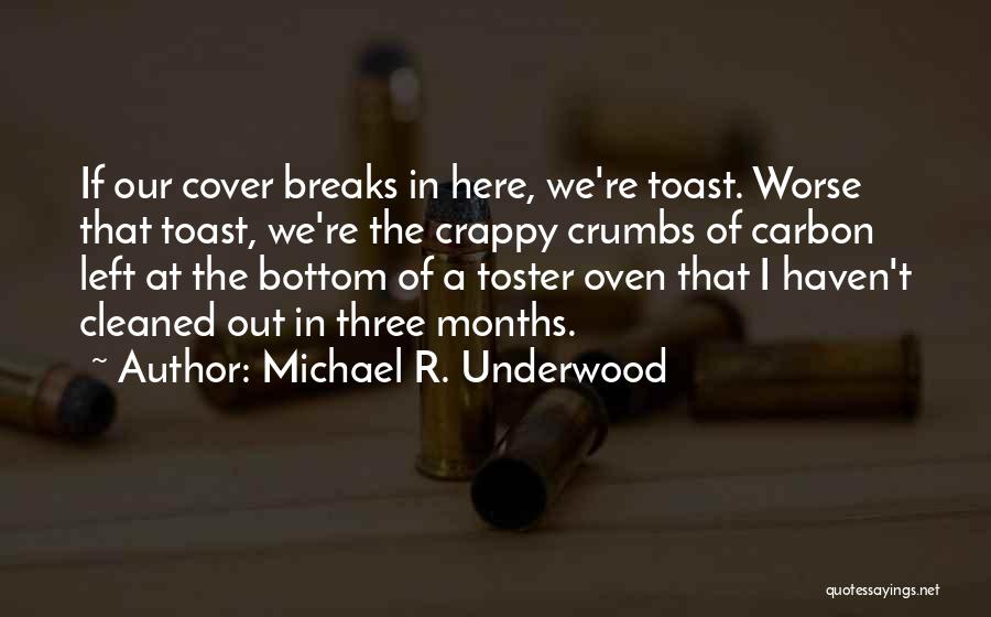 Michael R. Underwood Quotes 846697