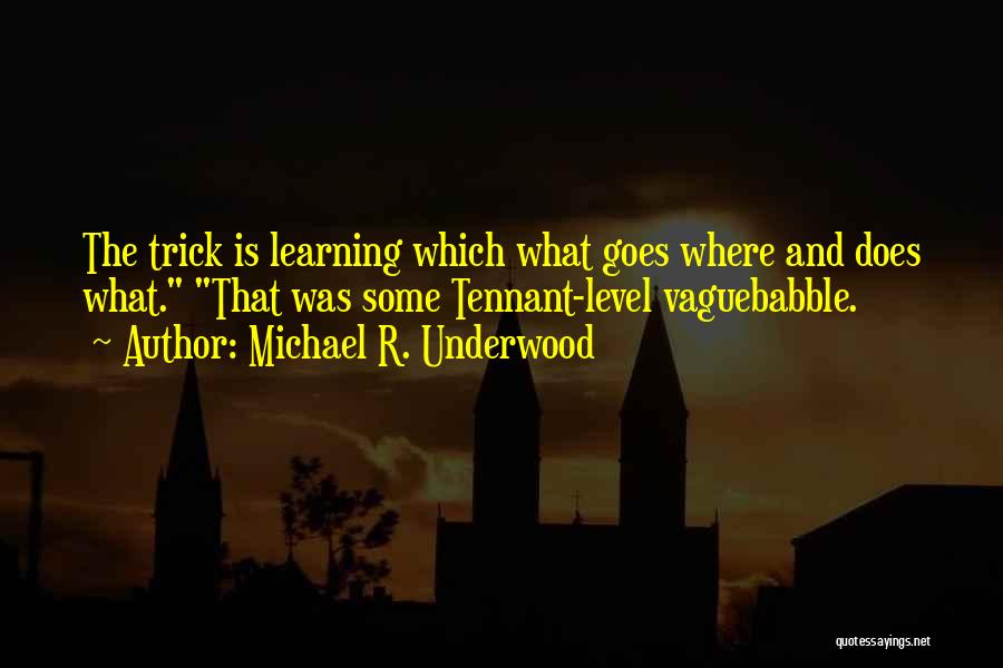 Michael R. Underwood Quotes 876364