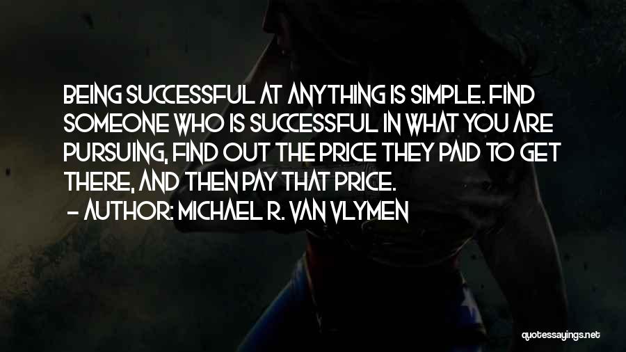 Michael R. Van Vlymen Quotes 1753500