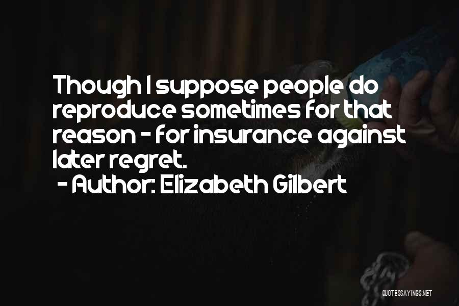 Michael Ramsden Quotes By Elizabeth Gilbert