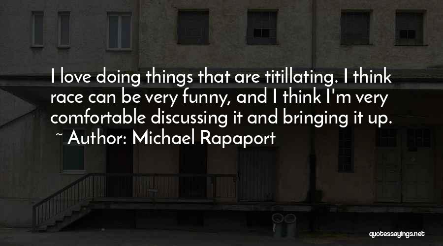 Michael Rapaport Quotes 1576342