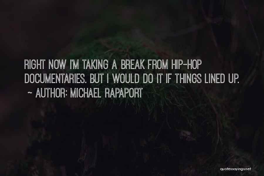 Michael Rapaport Quotes 2000944