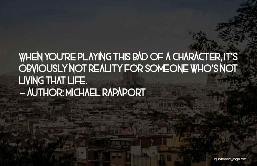 Michael Rapaport Quotes 502190