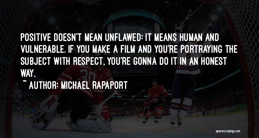 Michael Rapaport Quotes 883306