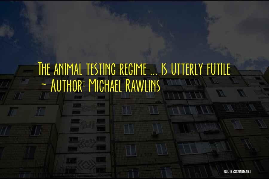 Michael Rawlins Quotes 487437