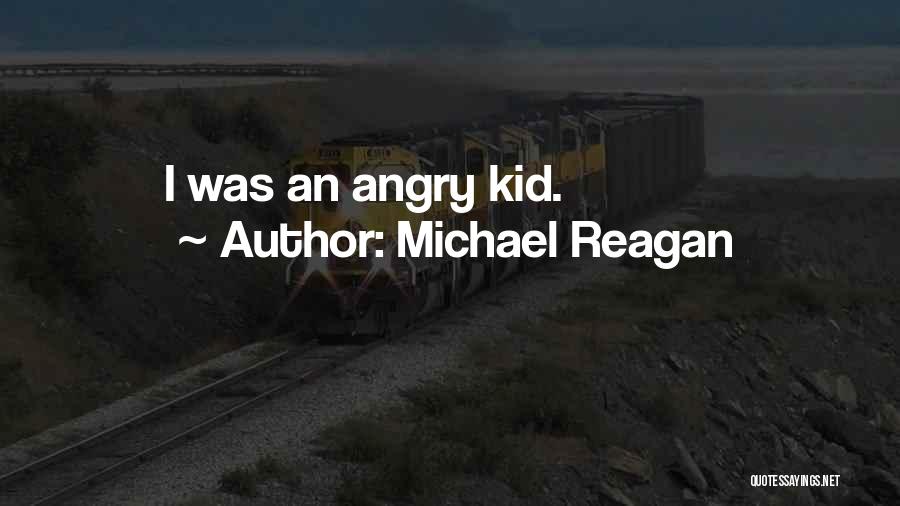 Michael Reagan Quotes 110449