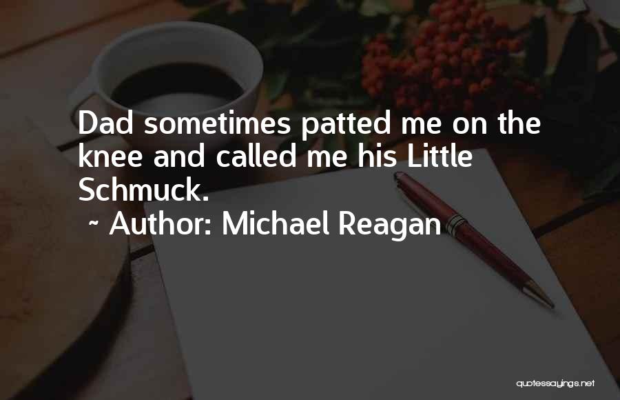 Michael Reagan Quotes 615057