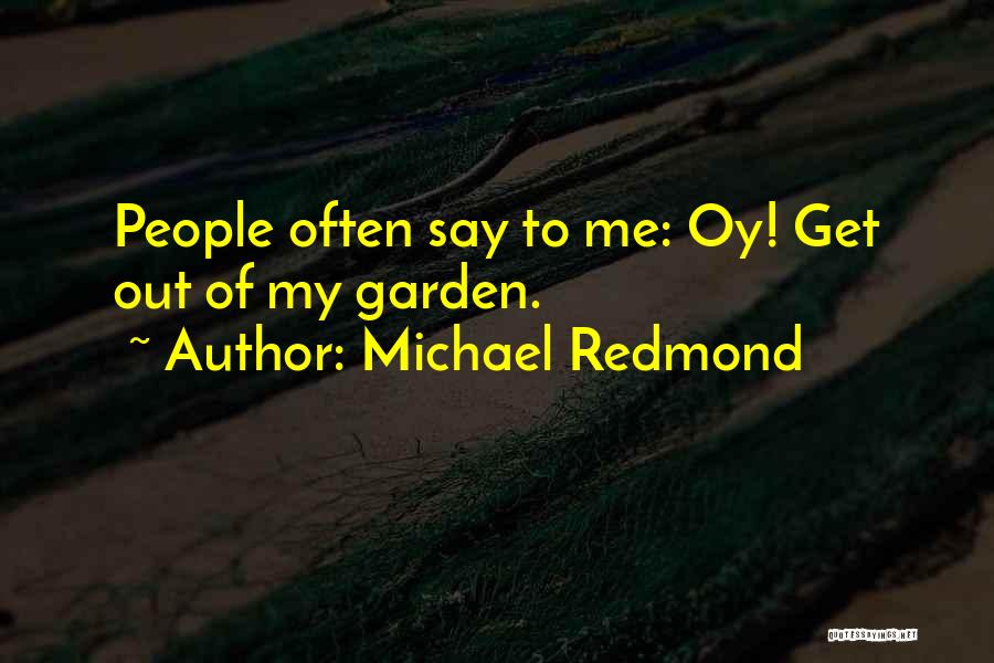 Michael Redmond Quotes 804470