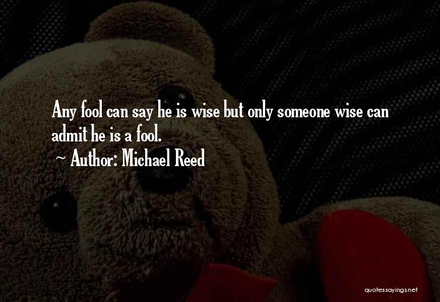 Michael Reed Quotes 1374108