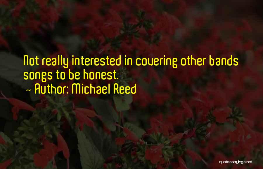 Michael Reed Quotes 251157