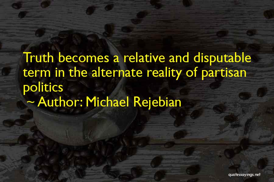 Michael Rejebian Quotes 745814