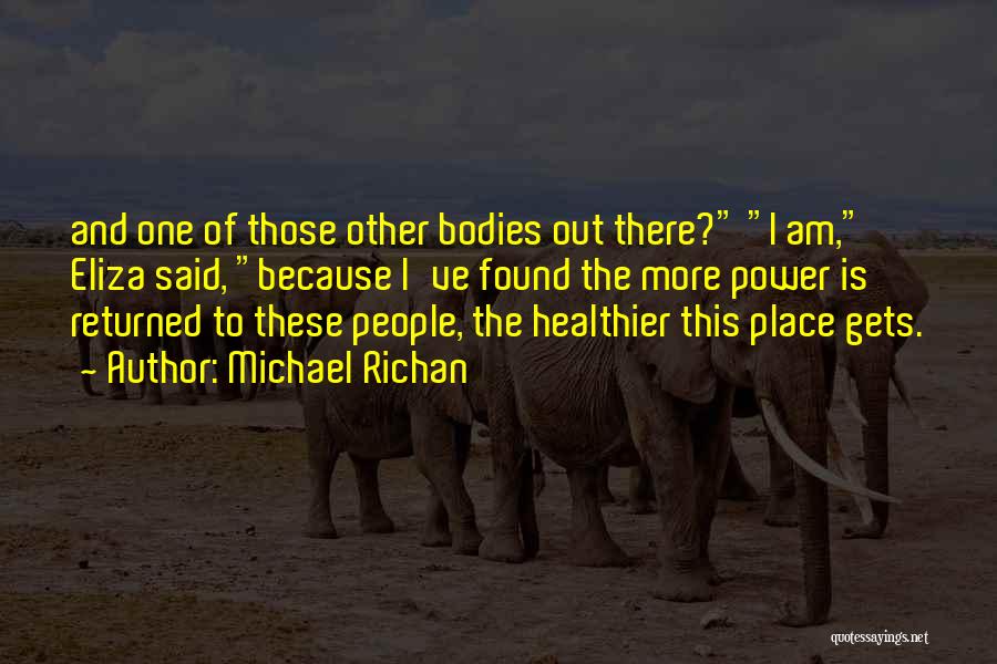 Michael Richan Quotes 1357457