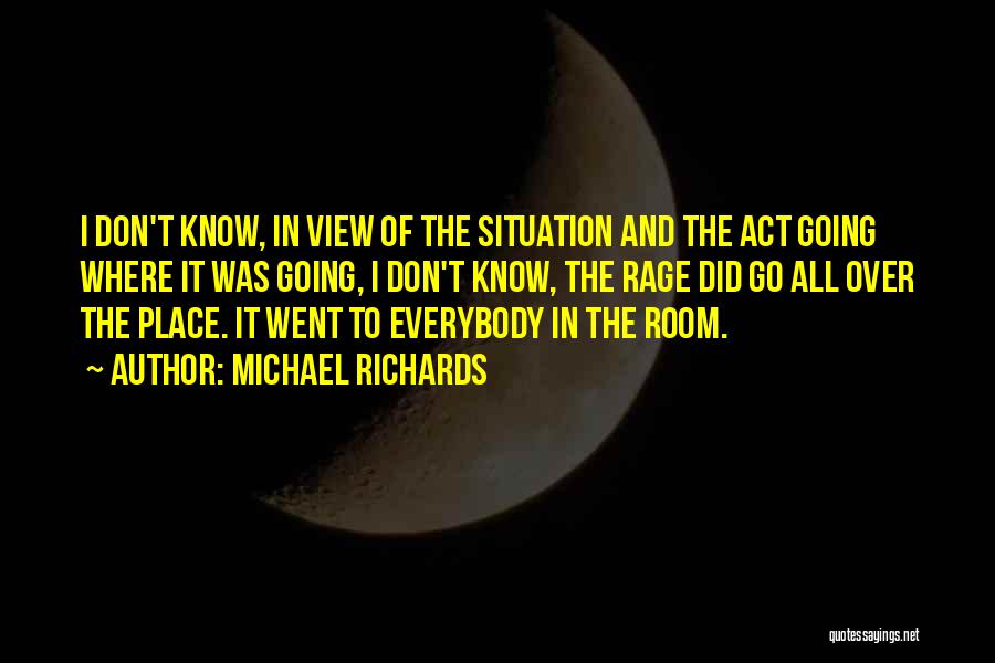Michael Richards Quotes 1471347