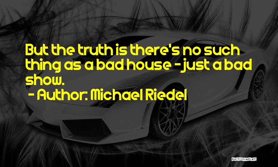 Michael Riedel Quotes 2055289