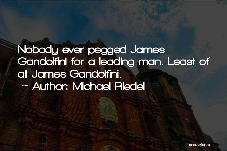 Michael Riedel Quotes 230554