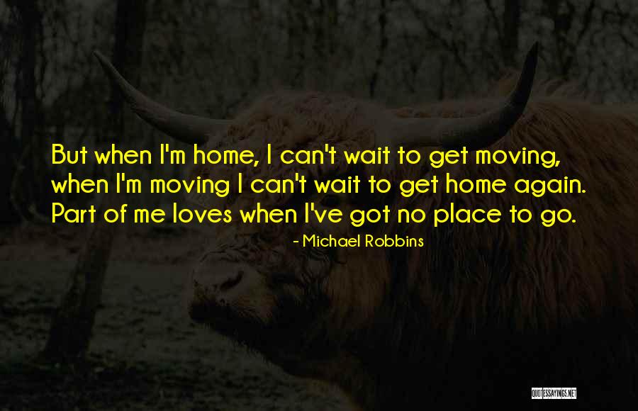 Michael Robbins Quotes 1854606