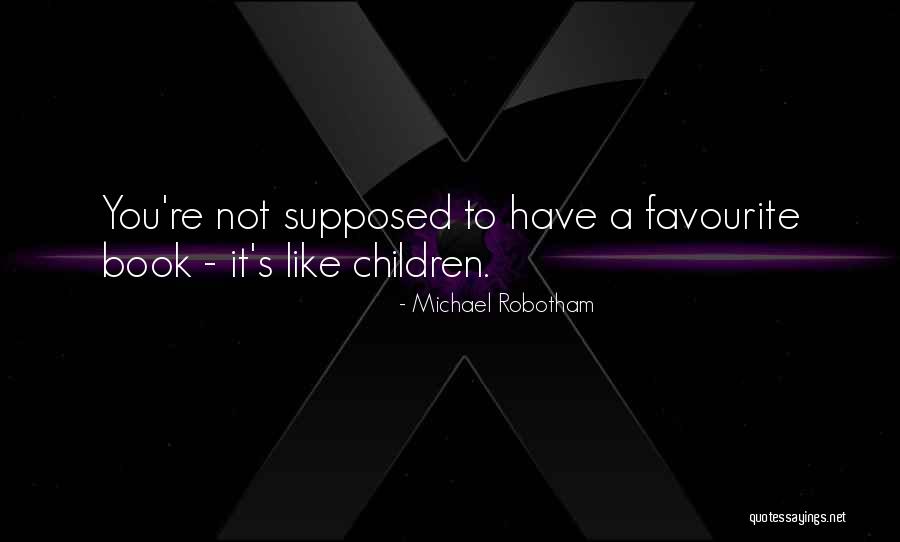 Michael Robotham Quotes 1163816 Michael Robotham Quotes 1163816
