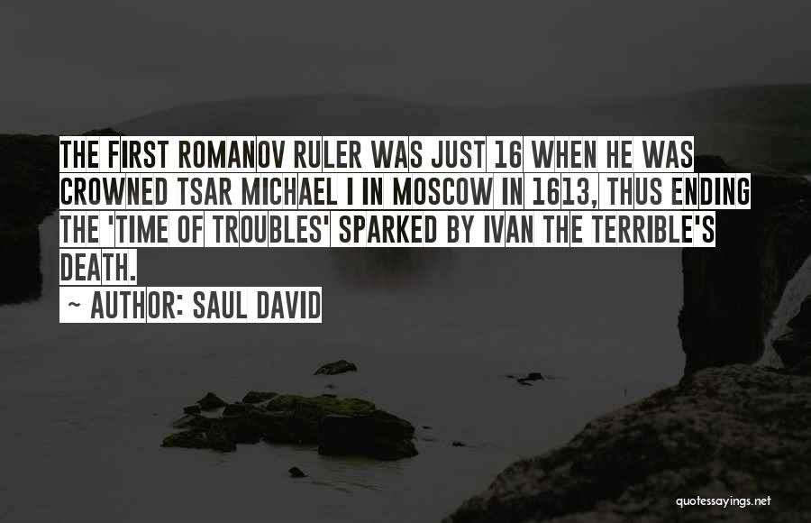 Michael Romanov Quotes By Saul David