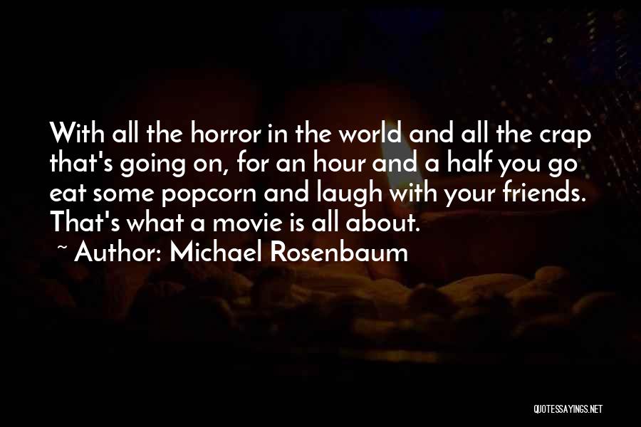 Michael Rosenbaum Quotes 1436639