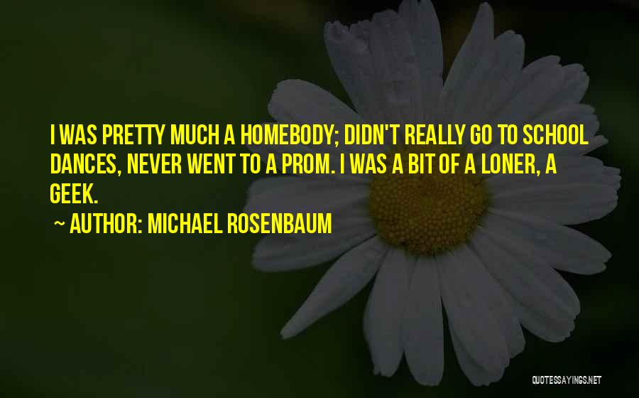 Michael Rosenbaum Quotes 1915844
