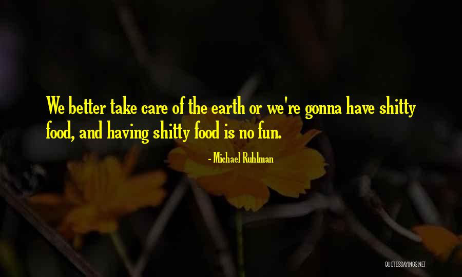 Michael Ruhlman Quotes 1219814