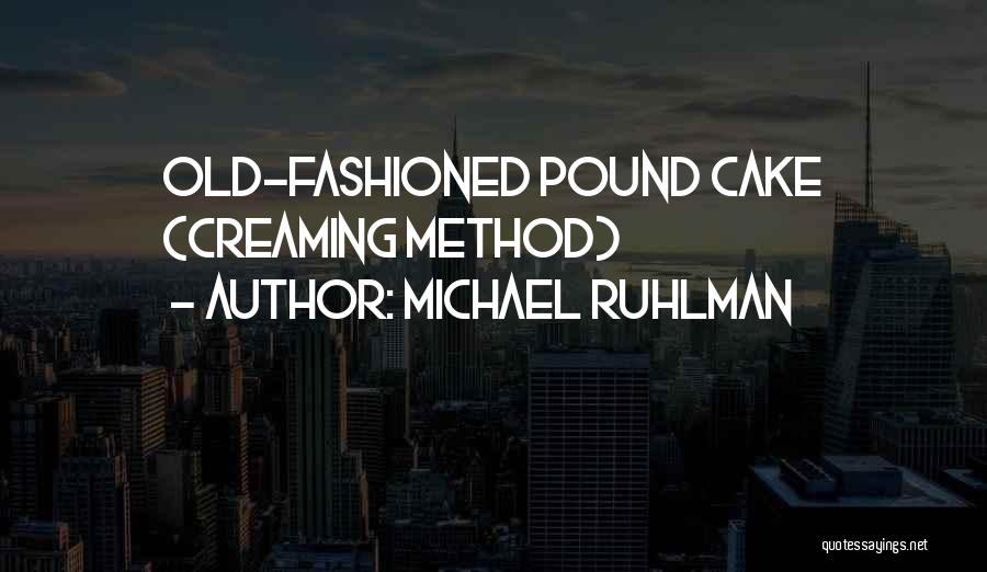 Michael Ruhlman Quotes 929865